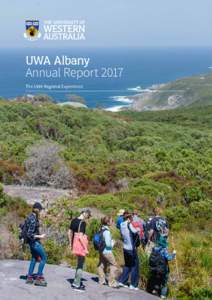 UWA Albany Annual Report 2017 The UWA Regional Experience Contents 04