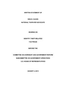 Income tax in the United States / Tax evasion / Identity theft / Office of the Taxpayer Advocate / Nina E. Olson / Tax return / Public administration / IRS Return Preparer Initiative / IRS tax forms / Taxation in the United States / Internal Revenue Service / Government