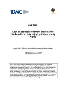 CYPRUS: Lack of political settlement prevents the displaced from fully enjoying their property rights  A profile of the internal displacement situation