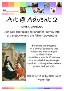 Art @ Adventversion Join Neil Thorogood for another journey into art, creativity and the Advent adventure Following the success of a similar gathering last