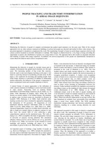 In: Paparoditis N., Pierrot-Deseilligny M., Mallet C., Tournaire O. (Eds), IAPRS, Vol. XXXVIII, Part 3A – Saint-Mandé, France, September 1-3, 2010  PEOPLE TRACKING AND TRAJECTORY INTERPRETATION IN AERIAL IMAGE SEQUENC