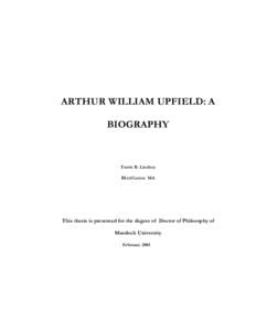ARTHUR WILLIAM UPFIELD: A BIOGRAPHY Travis B. Lindsey BLittComm MA