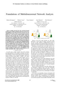 2011 International Conference on Advances in Social Networks Analysis and Mining  Foundations of Multidimensional Network Analysis Michele Berlingerio 1  Michele Coscia 2