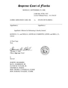 Supreme Court of Florida MONDAY, SEPTEMBER 29, 2008 CASE NO.: SC06-1383 Lower Tribunal No(s).: [removed]CF JAMES ARMANDO CARD, SR.