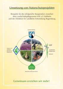 Umsetzung von Naturschutzprojekten Beispiele für die erfolgreiche Kooperation zwischen dem Landschaftspflegeverein VöF e.V. Kelheim und der Direktion für Ländliche Entwicklung Regensburg  Landkreis Kelheim