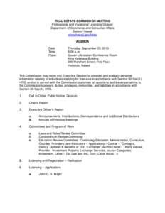 REAL ESTATE COMMISSION MEETING Professional and Vocational Licensing Division Department of Commerce and Consumer Affairs State of Hawaii www.hawaii.gov/hirec AGENDA