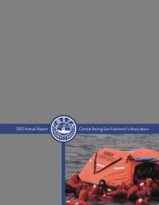 2012 Annual Report  Central Bering Sea Fishermen’s Association 140 Ellerman Heights | P.O. Box 288 | St. Paul Island, AK 99660 | ([removed] | Fax: ([removed] | www.cbsfa.com