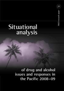 Situational analysis of drug and alcohol issues and responses in the Pacific 2008–09
