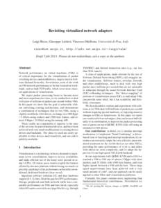 Revisiting virtualized network adapters Luigi Rizzo, Giuseppe Lettieri, Vincenzo Maffione, Universit`a di Pisa, Italy , http://info.iet.unipi.it/∼luigi/vale/ Draft 5 febPlease do not redistribu