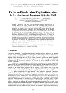 Liu, C.-C. et al. (EdsProceedings of the 22nd International Conference on Computers in Education. Japan: Asia-Pacific Society for Computers in Education Partial and Synchronized Caption Generation to Develop S