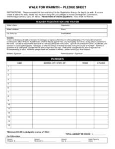 WALK FOR WARMTH – PLEDGE SHEET INSTRUCTIONS: Please complete this form and bring it to the Registration Area on the day of the walk. If you are unable to attend the walk, please mail this form along with your pledges t