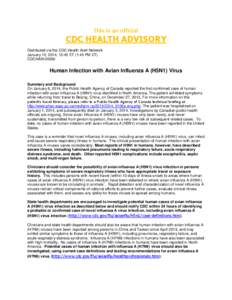 This is an official  CDC HEALTH ADVISORY Distributed via the CDC Health Alert Network January 15, 2014, 13:45 ET (1:45 PM ET) CDCHAN-00360