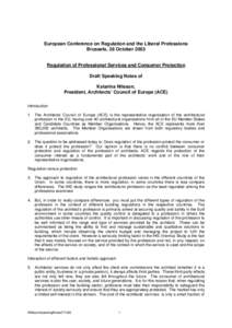 European Conference on Regulation and the Liberal Professions Brussels, 28 October 2003 Regulation of Professional Services and Consumer Protection Draft Speaking Notes of Katarina Nilsson,