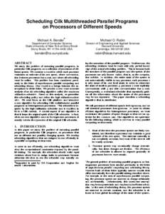 Scheduling Cilk Multithreaded Parallel Programs on Processors of Different Speeds Michael A. Bender 