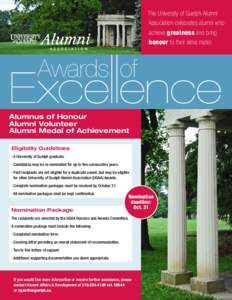 The University of Guelph Alumni Association celebrates alumni who achieve greatness and bring honour to their alma mater.  Awards of