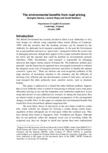 The environmental benefits from road pricing Georgina Santos, Laurent Rojey and David Newbery* Department of Applied Economics Cambridge, England October 2000