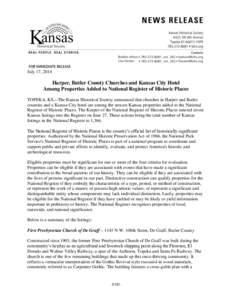 July 17, 2014  Harper, Butler County Churches and Kansas City Hotel Among Properties Added to National Register of Historic Places TOPEKA, KS—The Kansas Historical Society announced that churches in Harper and Butler c
