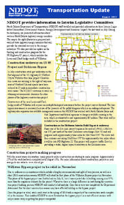 Transportation Update August 2013 NDDOT provides information to Interim Legislative Committees North Dakota Department of Transportation (NDDOT) staff testified and provided information to three Interim Legislative Commi