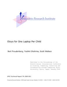 Etoys for One Laptop Per Child  Bert Freudenberg, Yoshiki Ohshima, Scott Wallace Published in the Proceedings of the Seventh Annual International Conference