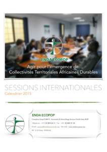 SESSIONS INTERNATIONALES Calendrier 2015 ENDA ECOPOP Complexe Sicap POINT E - Immeuble B, 2ème Etage Avenue Cheikh Anta DIOP Téléphone : +[removed] - Fax : +[removed]