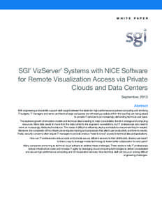 W H I T E  P A P E R SGI VizServer Systems with NICE Software for Remote Visualization Access via Private
