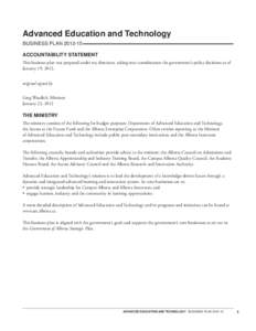 Advanced Education and Technology BUSINESS PLAN[removed]ACCOUNTABILITY STATEMENT This business plan was prepared under my direction, taking into consideration the government’s policy decisions as of January 19, 2012. o