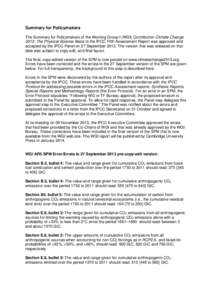 Summary for Policymakers The Summary for Policymakers of the Working Group I (WGI) Contribution Climate Change 2013: The Physical Science Basis to the IPCC Fifth Assessment Report was approved and accepted by the IPCC Pa