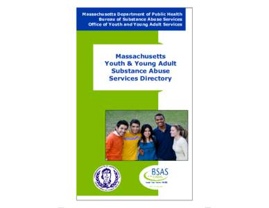 Massachusetts Department of Public Health Bureau of Substance Abuse Services Office of Youth and Young Adult Services Massachusetts Youth & Young Adult