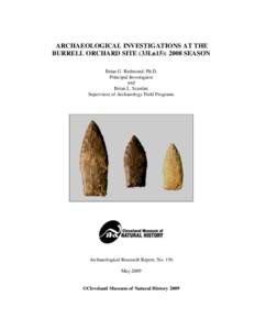 ARCHAEOLOGICAL INVESTIGATIONS AT THE BURRELL ORCHARD SITE (33Ln15): 2008 SEASON Brian G. Redmond, Ph.D. Principal Investigator and Brian L. Scanlan