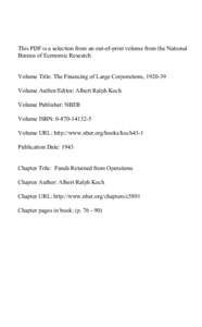 This PDF is a selection from an out-of-print volume from the National Bureau of Economic Research Volume Title: The Financing of Large Corporations, [removed]Volume Author/Editor: Albert Ralph Koch Volume Publisher: NBER 