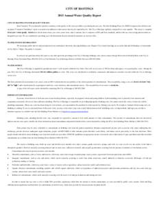 CITY OF HASTINGS 2013 Annual Water Quality Report CITY OF HASTINGS WATER QUALITY FOR 2013 Dear Customer: We are pleased to present a summary of the quality of the water provided to you during the past year. The Safe Drin