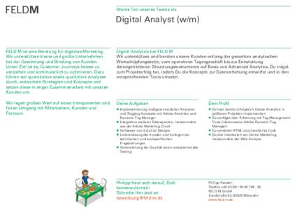 Werde Teil unseres Teams als  Digital Analyst (w/m) FELD M ist eine Beratung für digitales Marketing. Wir unterstützen kleine und große Unternehmen