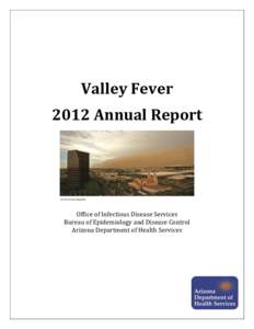 Valley Fever 2012 Annual Report © The Arizona Republic  Office of Infectious Disease Services