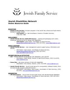 Jewish Disabilities Network Online Resource Guide EDUCATION • Keshet of the Rockies: inclusion program in the Jewish Day schools and high schools, Kochavim Sunday School