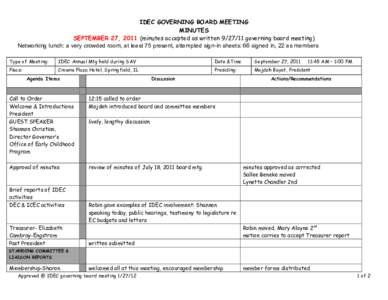 IDEC GOVERNING BOARD MEETING MINUTES SEPTEMBER 27, 2011 (minutes accepted as written[removed]governing board meeting) Networking lunch: a very crowded room, at least 75 present, attempted sign-in sheets: 66 signed in, 22