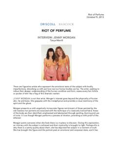 Riot of Perfume October15, 2013 INTERVIEW: JENNY MORGAN Tanya Merrill