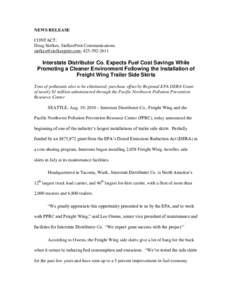 NEWS RELEASE CONTACT: Doug Siefkes, SiefkesPetit Communications [removed]; [removed]Interstate Distributor Co. Expects Fuel Cost Savings While