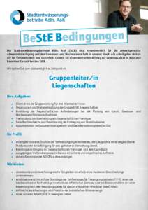 Die Stadtentwässerungsbetriebe Köln, AöR (StEB) sind verantwortlich für die umweltgerechte Abwasserbeseitigung und den Gewässer- und Hochwasserschutz in unserer Stadt. Als Arbeitgeber stehen wir für Verlässlichkei