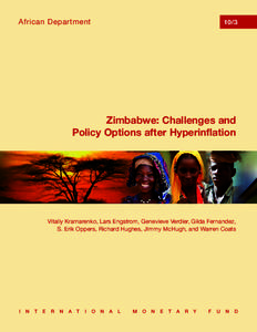 Zimbabwe: Challenges and Policy Options after Hyperinflation; by Vitaliy Kramarenko, Lars Engstrom, Genevieve Verdier, Gilda Fernandez, S. Erik Oppers, Richard Hughes, Jimmy McHugh, and Warren Coats, African Departmental