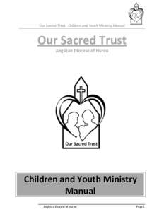 Our Sacred Trust: Children and Youth Ministry Manual  Our Sacred Trust Anglican Diocese of Huron  Children and Youth Ministry