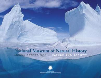 National Museum of Natural History ANNUAL REPORT 2006 |  N AT U R E A N D S O C I E T Y