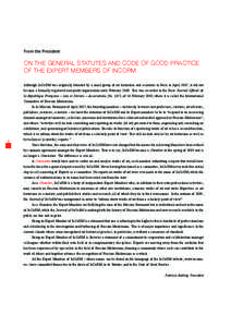 From the President  On the General Statutes and Code of Good Practice of the Expert Members of InCoRM Although InCoRM was originally founded by a small group of art historians and scientists in Paris in April 2007, it di