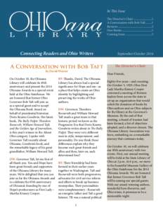 In This Issue The Director’s Chair .........................1 A Conversation with Bob Taft[removed]Reviews ..............................................3 New Books ........................................3 Coming So