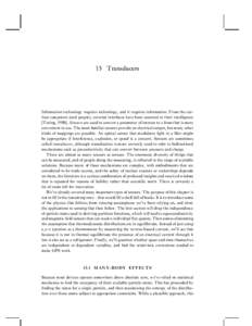 15 Transducers  Information technology requires technology, and it requires information. From the earliest computers (and people), external interfaces have been essential to their intelligence [Turing, [removed]Sensors are