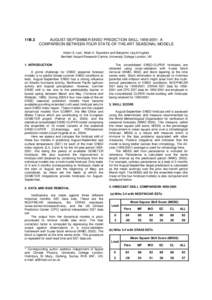 11B.3  AUGUST-SEPTEMBER ENSO PREDICTION SKILL[removed]: A COMPARISON BETWEEN FOUR STATE-OF-THE-ART SEASONAL MODELS Adam S. Lea*, Mark A. Saunders and Benjamin Lloyd-Hughes Benfield Hazard Research Centre, University Col