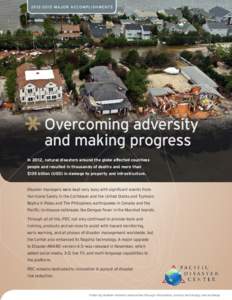 MAJOR ACCOMPLISHMENTS  Overcoming adversity and making progress In 2012, natural disasters around the globe affected countless people and resulted in thousands of deaths and more than