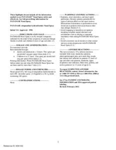 These highlights do not include all the information needed to use PATANASE® Nasal Spray safely and effectively. See full prescribing information for PATANASE Nasal Spray. PATANASE (olopatadine hydrochloride) Nasal Spray