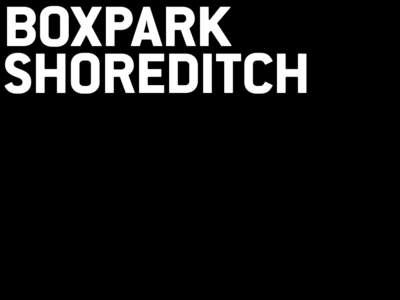 BOXPARK SHOREDITCH CONTENTS  INTRO