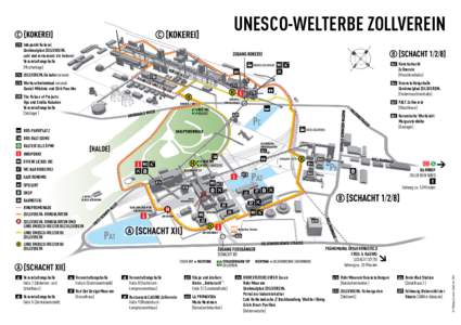 UNESCO-WELTERBE ZOLLVEREIN C70 	 Infopunkt Kokerei 	 Denkmalpfad ZOLLVEREIN café und restaurant: die kokerei		 	Veranstaltungshalle 	[Mischanlage]