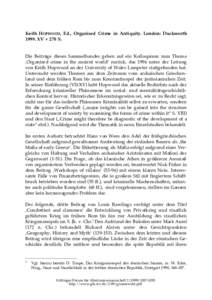 Keith HOPWOOD, Ed., Organised Crime in Antiquity. London: DuckworthXV + 278 S. Die BeitrŠge dieses Sammelbandes gehen auf ein Kolloquium zum Thema âOrganised crime in the ancient worldÔ zurŸck, das 1996 unter 